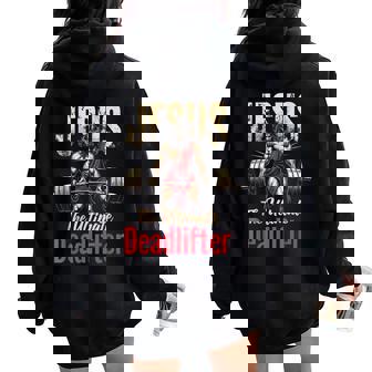 Christian Workout Gym Jesus The Ultimate Deadlift Women Oversized Hoodie Back Print | Mazezy