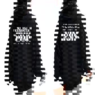 Drinking You Might Be Drunk レディース オーバーサイズ パーカー バックプリント - Kawaiitshirt