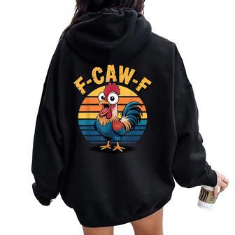 F-Awk-F Chicken F-Caw-F Rooster Pun Retro Women Oversized Hoodie Back Print - Thegiftio