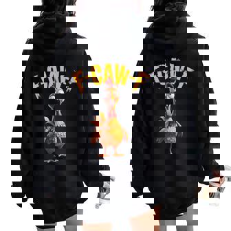 F Caw F Chicken Rooster Cawing F-Caw-F Saying Pun Women Oversized Hoodie Back Print | Mazezy