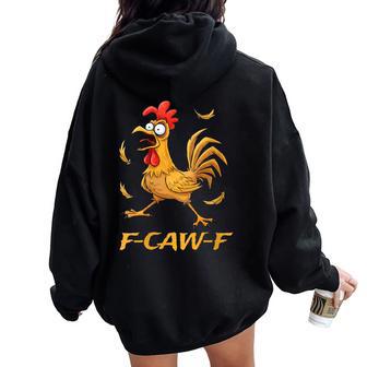 F-Caw-F Rooster Bird F-Caw-F Graphic For Man Woman Women Oversized Hoodie Back Print - Thegiftio