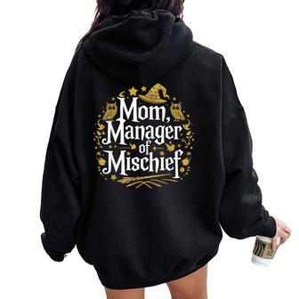 Magical Mom Manager Of Mischief Mother's Day Women Oversized Hoodie Back Print - Thegiftio UK
