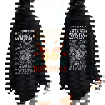 We Only Need One Monarch And It's A Butterfly Floral Women Oversized Hoodie Back Print - Thegiftio