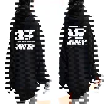 Single Mom Dilf Hunter Adult Joke Women Oversized Hoodie Back Print | Mazezy