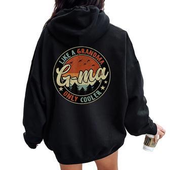 G-Ma Like A Grandma Only Cooler Retro Mother's Day Women Oversized Hoodie Back Print - Thegiftio UK