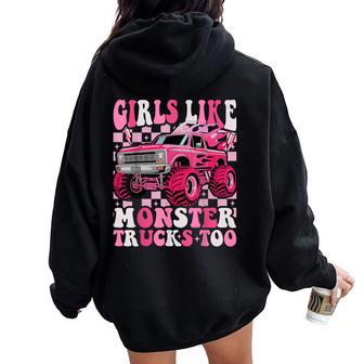 Girls Like Monster Trucks Too Toddler Girls Monster Truck Women Oversized Hoodie Back Print - Thegiftio UK