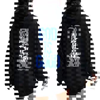 God Is Good All The Time Faith-Based Christian Bible Verse Women Oversized Hoodie Back Print | Mazezy