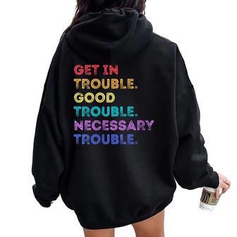 Get In Good Necessary Trouble Civil Rights Inspired Women Oversized Hoodie Back Print - Thegiftio UK