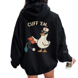 Goose Nurse Er Nurse Rn Nurse Cuff Em Nurse Practitioner Women Oversized Hoodie Back Print - Thegiftio UK