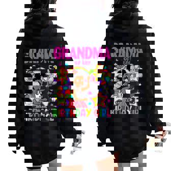 Grandma Of Birthday Girl Gracie Birthday Dolls Girl Party Women Oversized Hoodie Back Print | Mazezy