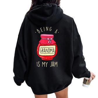 Being A Grandma Is My Jam Grandmother & Mother's Day Women Oversized Hoodie Back Print - Thegiftio UK