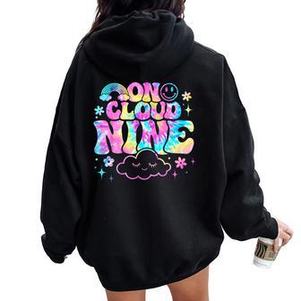 Groovy On Cloud Nine 9 Year Old 9Th Birthday Girl Tie Dye Women Oversized Hoodie Back Print - Thegiftio UK