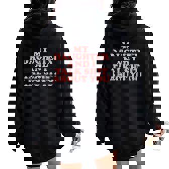 Groovy My Daughter And I Talk About You Women Oversized Hoodie Back Print - Thegiftio UK