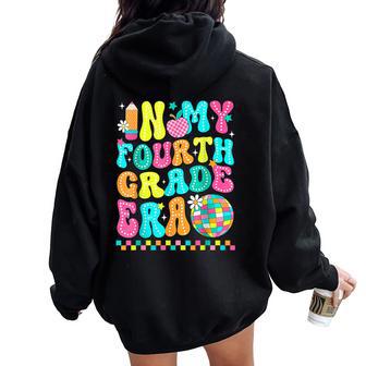 Groovy In My Fourth Grade Era 4Th Grade Back To School Women Oversized Hoodie Back Print - Thegiftio UK
