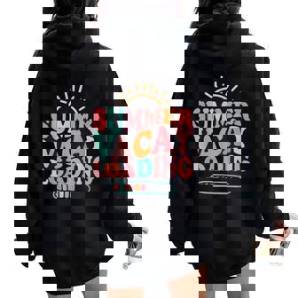 Groovy Summer Vacay Loading Teacher Week Last Day Of School Women Oversized Hoodie Back Print | Mazezy