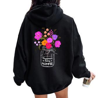 Happiness Is Being A Mammie For Mom Flower Women Oversized Hoodie Back Print - Thegiftio UK