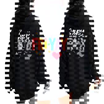 Happy Fri Yay Friday Lovers Teacher Fri Yay Weekend Women Oversized Hoodie Back Print | Mazezy