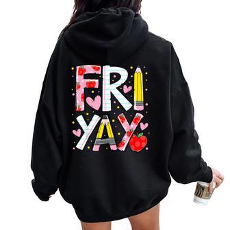 Happy Fri-Yay Teacher Back To School Friday Lovers Women Oversized Hoodie Back Print - Thegiftio UK