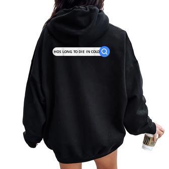 Hombres Es Hos Long To Die In Cold Women Oversized Hoodie Back Print - Regaloses
