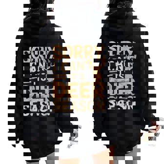 Hunting Sarcastic Jokes Sorry I Can't It's Deer Season Women Oversized Hoodie Back Print - Thegiftio