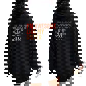 I'm Awesome Like My Sister Retro Fathers Day Women Oversized Hoodie Back Print | Mazezy