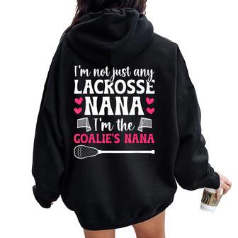 I'm The Lacrosse Goalie Nana Of A Lacrosse Goalkeeper Nana Women Oversized Hoodie Back Print - Thegiftio UK