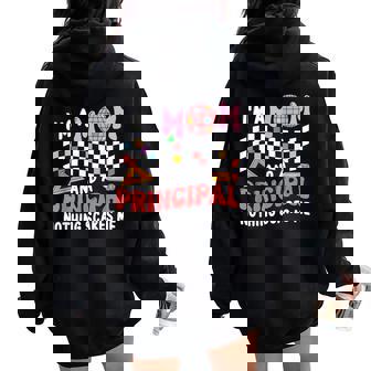 I'm A Mom And A Principal Proud Job Mother's Day Family Women Oversized Hoodie Back Print | Mazezy