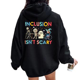 Inclusion Isnt Scary Teacher Para Slp Halloween Women Women Oversized Hoodie Back Print - Thegiftio UK