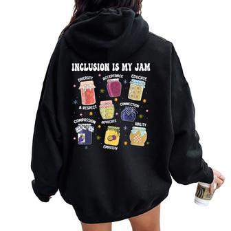 Inclusion Is My Jam Special Education Teacher Autism Para Women Oversized Hoodie Back Print - Thegiftio UK