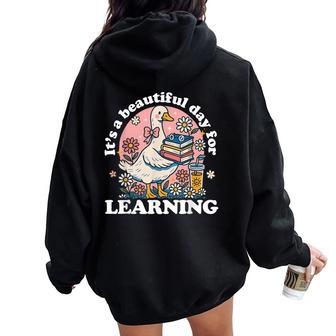 It's A Beautiful Day For Learning Cute Goose Teacher Women Oversized Hoodie Back Print - Thegiftio UK