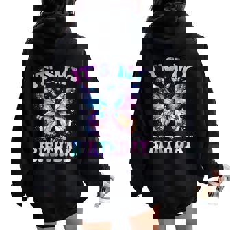 It's My Birthday Tie Dye Birthday Girl Butterfly Family Women Oversized Hoodie Back Print - Thegiftio