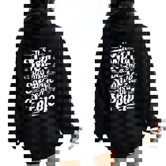 It's Weird Being The Same Age As Old People Fathers Day Women Oversized Hoodie Back Print - Thegiftio UK
