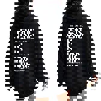 Jesus Is King Bible Religious Scripture Quote Christian Women Oversized Hoodie Back Print - Thegiftio