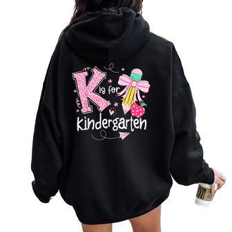 K Is For Kindergarten Teacher Coquette Bow Back To School Women Oversized Hoodie Back Print - Thegiftio UK