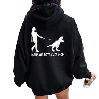 Labrador Retriever Mom Lab Mama Dog Dinosaur Mother Women Oversized Hoodie Back Print - Thegiftio UK