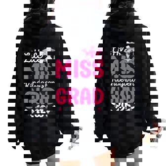 Little Miss Kindergarten Grad Pre K Graduation 2025 Girls Women Oversized Hoodie Back Print | Mazezy