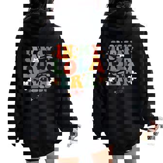 In My Lola Era Retro Groovy Family For Grandma Mother's Day Women Oversized Hoodie Back Print - Thegiftio