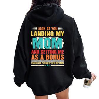 Look At You Landing My Mom And Getting Me As A Bonus Stepdad Women Oversized Hoodie Back Print - Thegiftio UK