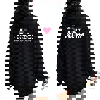 I Love My Bonus Mom For Bonus Son Or Daughter Women Oversized Hoodie Back Print - Thegiftio