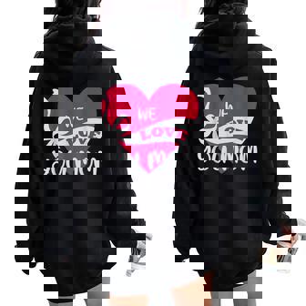 We Love You Mom Mother Family Women Oversized Hoodie Back Print - Thegiftio