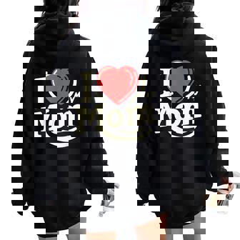 I Love My Mom Mother's Day Women Oversized Hoodie Back Print - Thegiftio