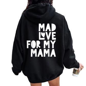 Mad Love For My Mama Colorful Mother's Day Women Oversized Hoodie Back Print - Thegiftio UK