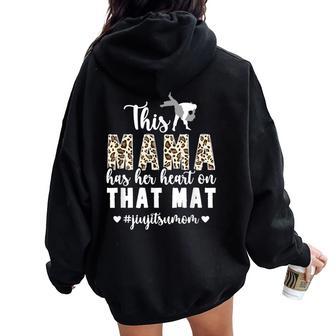 On That Mat Jiu-Jitsu Mom Bjj Mom Jiu-Jitsu Fighter Mama Women Oversized Hoodie Back Print - Thegiftio UK