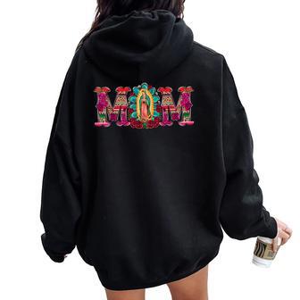 Mexican Mom Our Lady Virgen De Guadalupe Virgin Mary Women Oversized Hoodie Back Print - Thegiftio UK