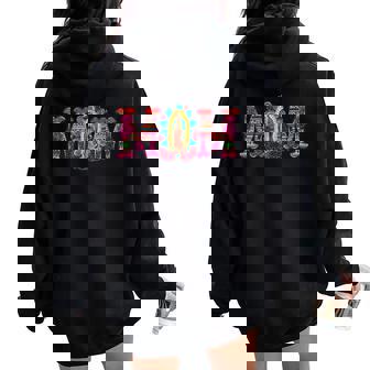 Mexican Mom With Virgen De Guadalupe Mother's Day Latin Women Oversized Hoodie Back Print | Mazezy