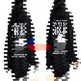 Mi Esposa Es Chilena Bandera Del Orgullo De Chile Raíces Del Patrimonio Orgulloso Women Oversized Hoodie Back Print - Regaloses