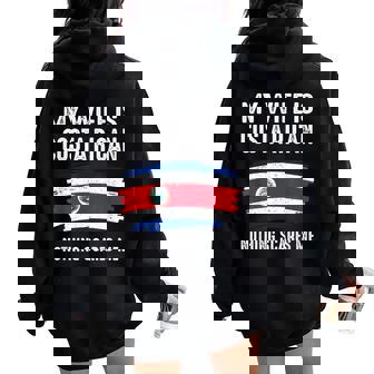 Mi Esposa Es Costa Rica Bandera Del Orgullo Raíces Del Patrimonio Women Oversized Hoodie Back Print - Regaloses