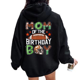 Mom Of The Birthday Boy Game Day Football Women Oversized Hoodie Back Print - Thegiftio UK