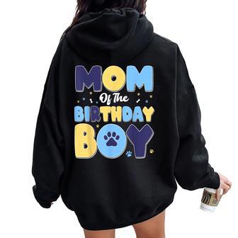 Mom Of The Birthday Boy Matching Family Party Dog Lover Women Oversized Hoodie Back Print - Thegiftio UK