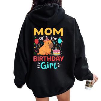 Mom Of The Birthday Girl Cute Capybara Bday Family Matching Women Oversized Hoodie Back Print - Thegiftio UK